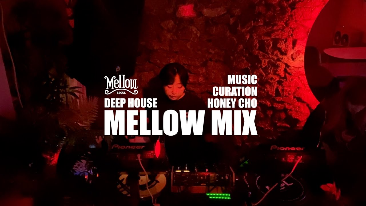 [MELLOW MIX] 하니조가 멜로우하게 들려주는 딥하우스 플레이리스트 Vol.3 by Honey Cho - YouTube