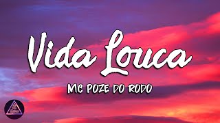 MC Poze do Rodo - Vida Louca (Lyrics/Letra)