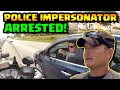 POLICE IMPERSONATOR --- ARRESTED --- AGAIN!!!