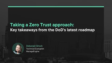 Taking a Zero Trust approach: Key takeaways from the DoD