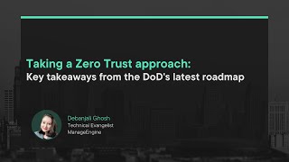 Taking a Zero Trust approach: Key takeaways from the DoD's latest roadmap