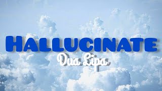 Hallucinate- Dua Lipa (Lyrics)