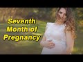 Seventh Month of Pregnancy | गर्भावस्था का सातवाँ महीना लक्षण, बच्चे का विकास और शारीरिक बदलाव