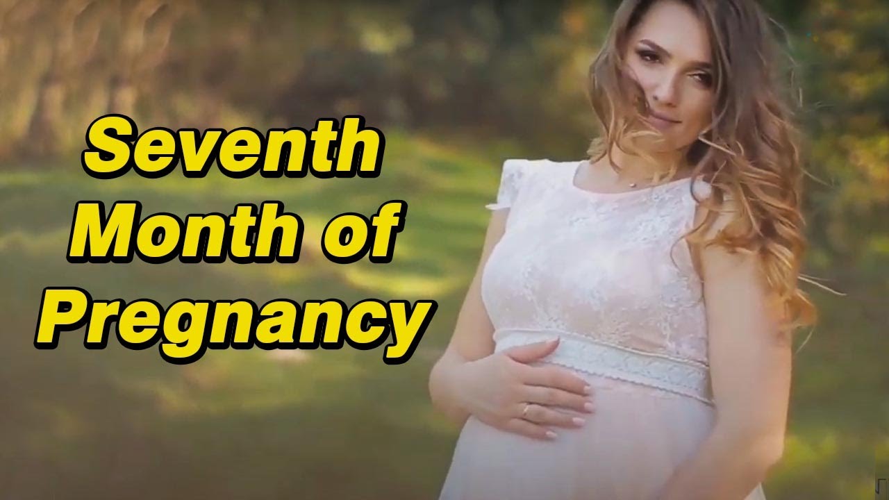 Seventh Month of Pregnancy गर्भावस्था का सातवाँ महीना लक्षण, बच्चे का