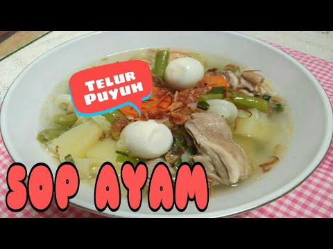 SOP AYAM TELUR PUYUH | Makan Enak