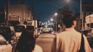 Tarkan - Firuze (speed up) Resimi