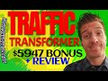 Traffic Transformer Review 🚒Demo🚒$5947 Bonus🚒TrafficTransformer Review🚒🚒🚒