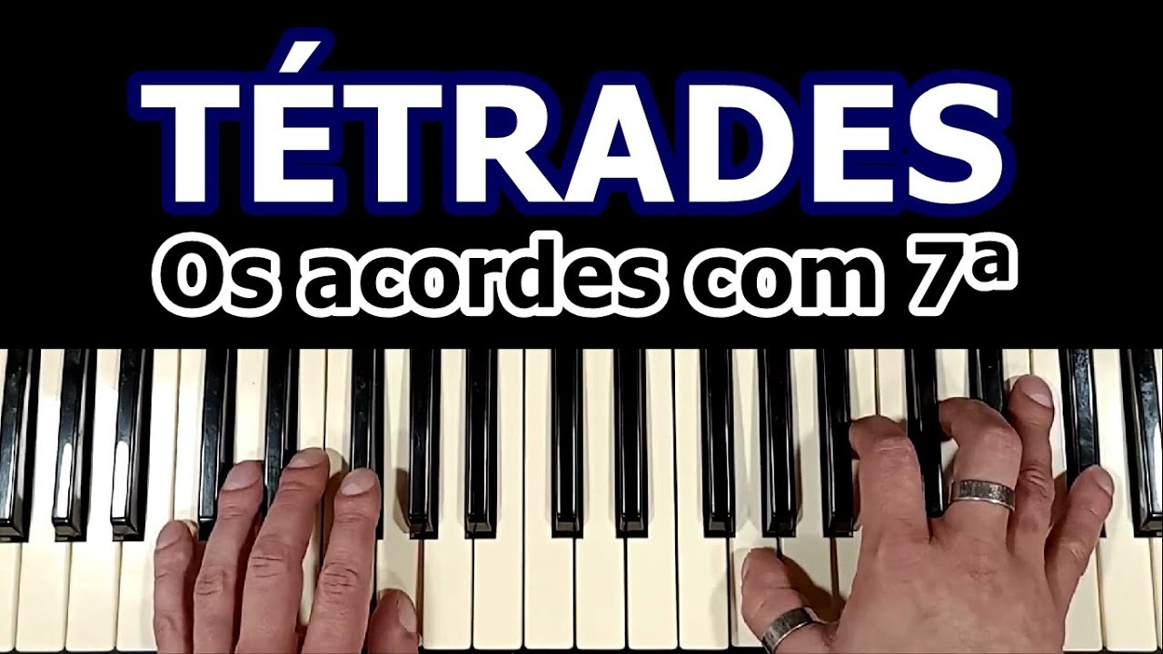 TÉTRADES - Os acordes com 7ª | Montando e praticando no Campo Harmônico Maior (Teclado e Piano)