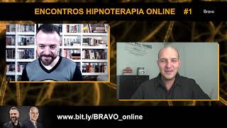 Encontros Hipnoterapia Online #1 - Bravo Hipnose