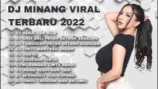 DJ MINANG VIRAL TERBARU 2022 - DENAI LAH RILA