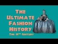 THE ULTIMATE FASHION HISTORY: The 18th Century