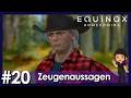 Ich verhöre alle Zeugen … und komme der Wahrheit näher 😨 | Equinox: Homecoming #20