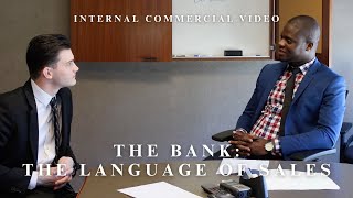 Internal Commercial Project: The Language of Selling | The Bank - Episode 1