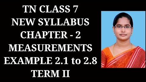 7th maths T-2 Ch-2 Measurements Example 2.1 to 2.8 | Samacheer One plus One channel