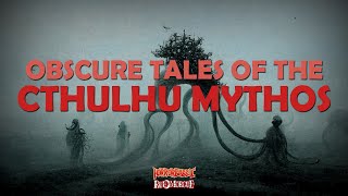 Obscure Tales Of The Cthulhu Mythos A Collection