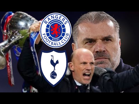 LETS SACK BIG ANGE RANGERS VS TOTTENHAM  EUROPA LEAGUE  MATCH PREVIEW