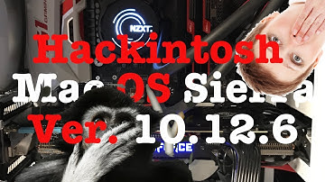 Skylake Hackintosh Sierra 10.12.6 Tutorial