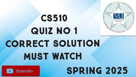 CS510 Quiz No 1 Solution Spring 2025 | CS510 quiz 1 solution spring 2025| CS510 quiz 1 solution