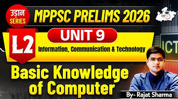 MPPSC Pre 2026: Unit 9 | Information, Communication & Technology | Basic Knowledge Of Computer |