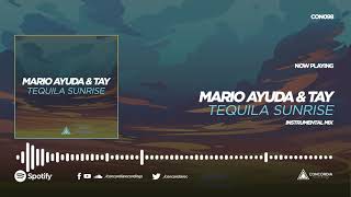 Mario Ayuda & TAY - Tequila Sunrise (Instrumental Mix)