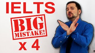 IELTS Four Big Mistakes to Avoid for High Bands