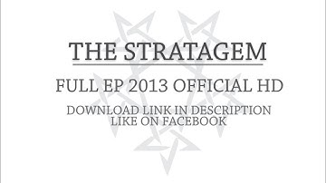 THE STRATAGEM [FULL EP] [OFFICIAL] [HD]