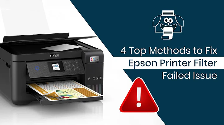 4 Top Methods to Fix Epson Printer Filter Failed Issue