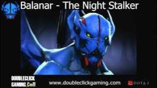 Dota 2 Night Stalker - Balanar - Soundset - Voice