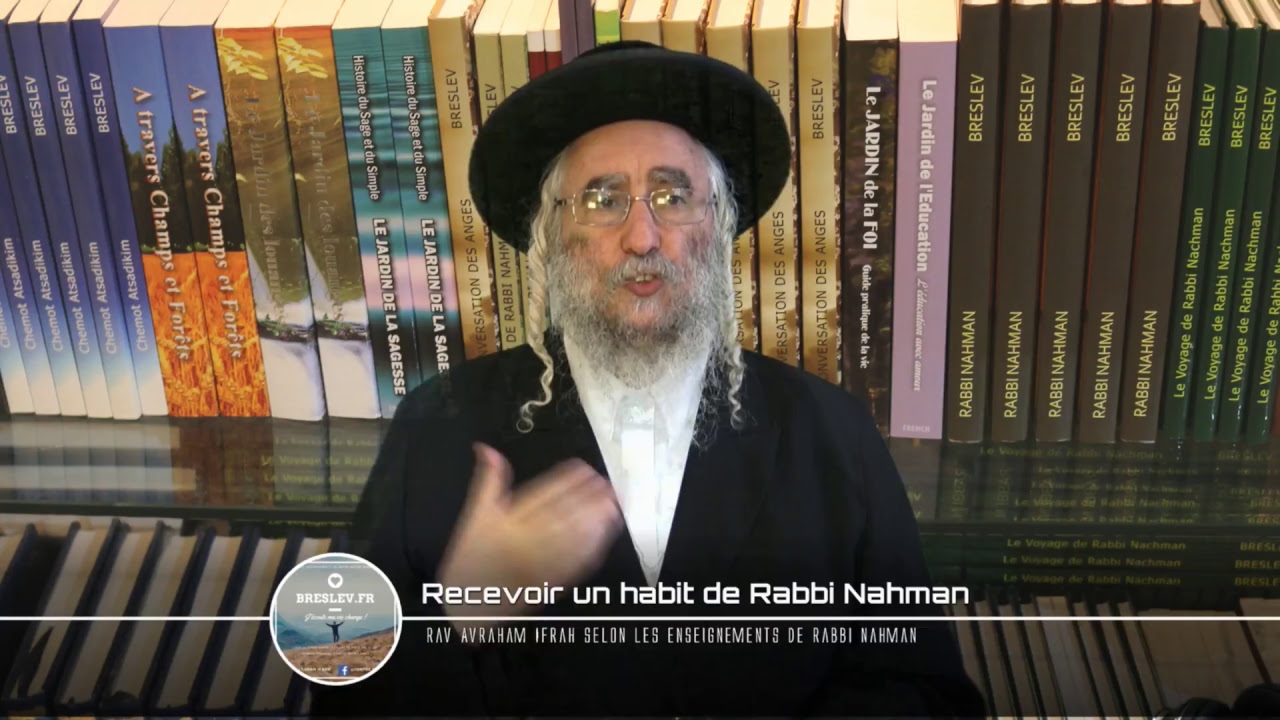 Recevoir un habit de Rabbi Nahman (06-09-17 Torah 51 Leçon 59)