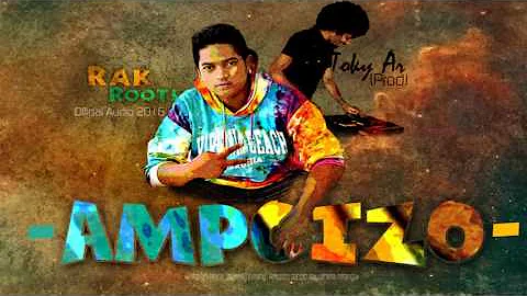 Ampoizo - Rak Roots (OFFICIAL AUDIO 2016)