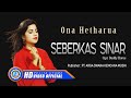 Ona Hetharua - Seberkas Sinar ( Official Music Video )