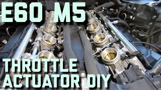 BMW E60 M5 Throttle Actuator Replacement    #BMWE60M5 #BMWS85