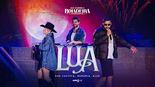 Ana Castela ft. @alok, @OficialHungria - Lua (DVD Boiadeira Internacional)