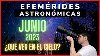 🔺JUNIO 2023 ¿QUÉ VER en EL CIELO NOCTURNO? | Efemerides Astronomicas #16 | Solsticio de Verano screenshot 1