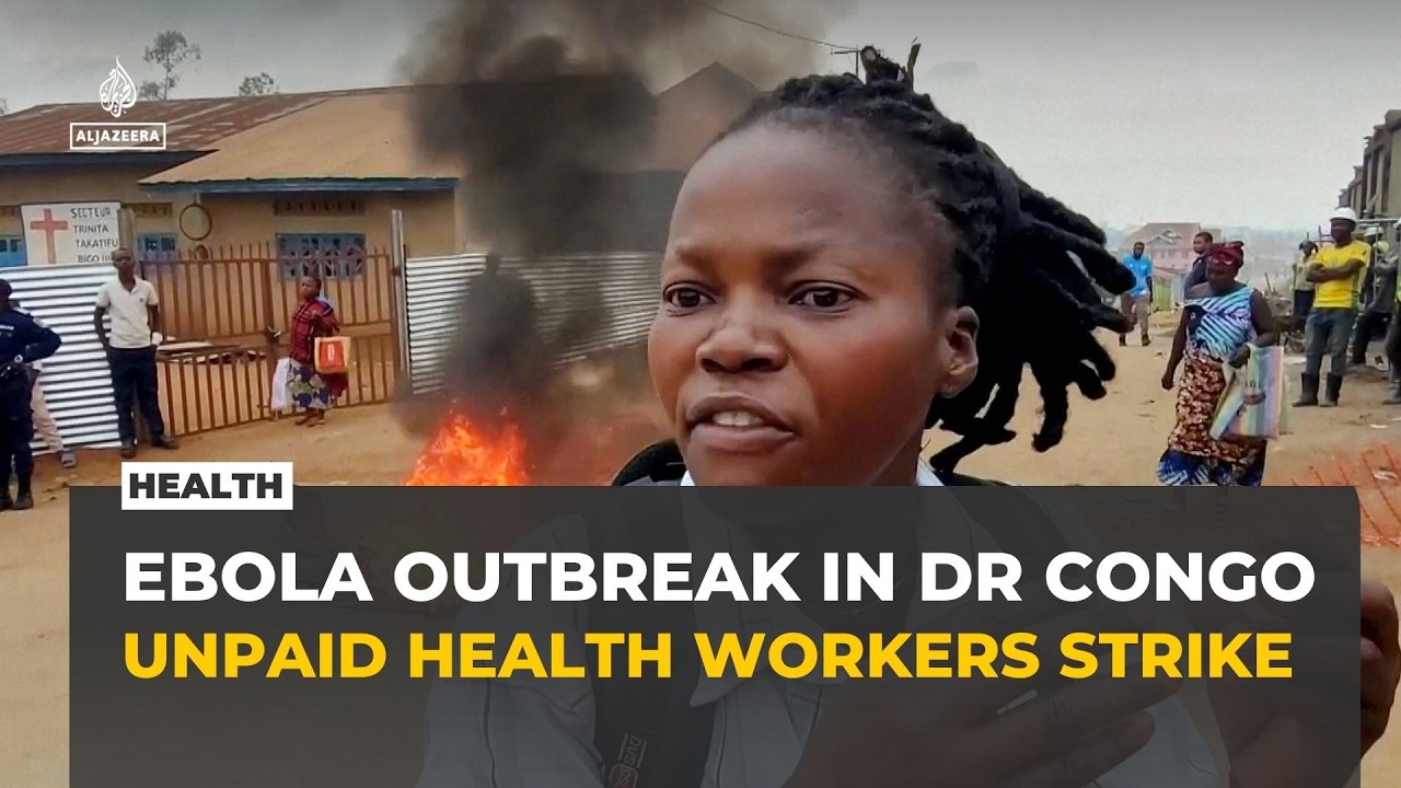 Unpaid health workers strike as DR Congo's Ebola outbreak accelerates