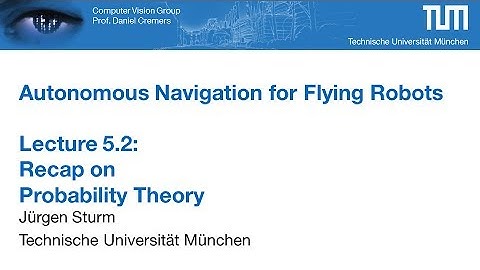 Autonomous Navigation for Flying Robots - Part 5.2 (Dr. Jürgen Sturm)