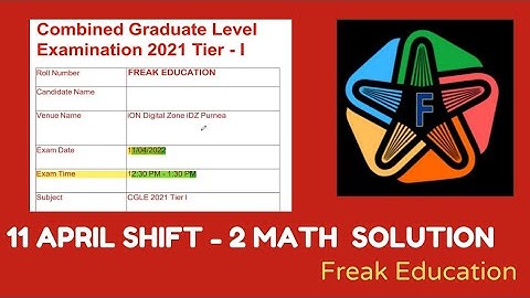 SSC CGL 2021 TIER-1 ( 11 April  2nd  Shift )  MATHS SOLUTION  | BY FREAK EDUCATION
