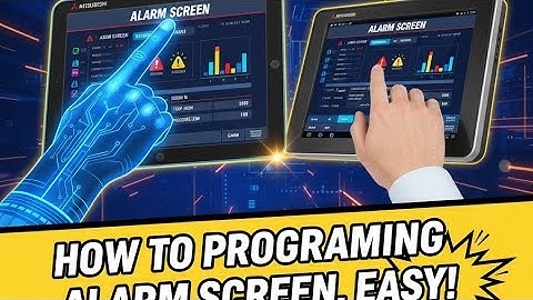 Làm Chủ Hệ Thống Cảnh Báo (Alarm) HMI GOT2000: Hướng Dẫn Dễ Dàng