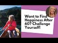 Challenge Yourself for Growth and Happiness After 60