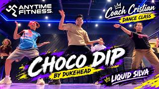 CHOCO DIP – DukeHead | Liquid Silva 🔥 | Coach Cristian Dance Class | Anytime Fitness