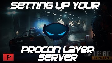 [How To] Set Up Your Own PRoCon Layer Server for Supported Battlefield Servers