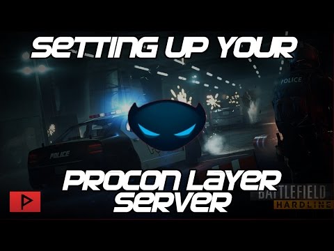 [How To] Set Up Your Own PRoCon Layer Server for Supported Battlefield Servers
