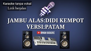 Jambu alas_didi kempot_versi:patam gondang_karaoke version.