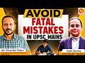 UPSC Mains Answer Writing Strategy 2026 | Avoid Fatal Mistakes in UPSC Mains 2026 | Vajiram and Ravi