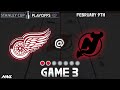 HNL Playoffs Game 3 | Detroit Red Wings @ New Jersey Devils