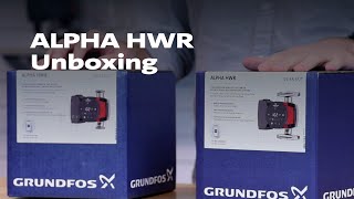 Unboxing the Grundfos ALPHA HWR