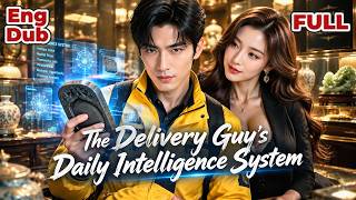 【ENG DUB】A Broke Delivery Guy Unlocks a Daily Intelligence System and Becomes Unstoppable!🔥