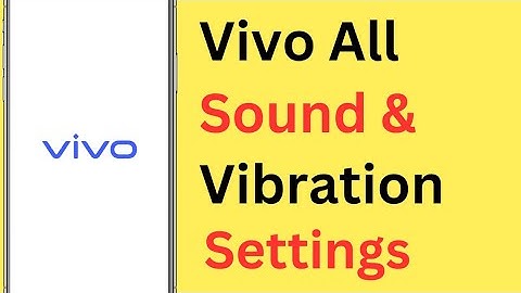Vivo All Sound And Vibration Settings | Vivo Sound And Vibration Setting