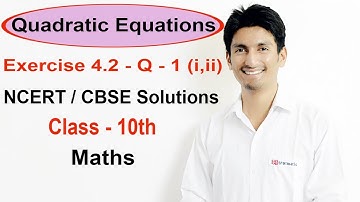 Exercise 4.2 - Question 1 (i,ii)  Quadratic Equations  NCERT/CBSE Solutions for Class 10th Maths