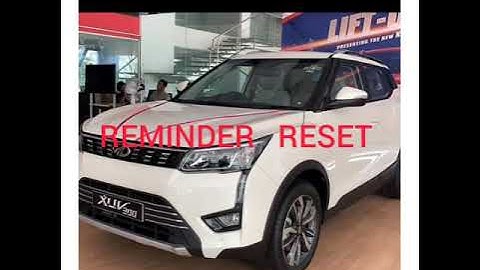HOW TO RESET #SERVICE DUE REMINDER # XUV 3OO